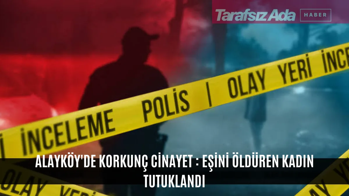 ALAYKÖY'DE KORKUNÇ CİNAYET