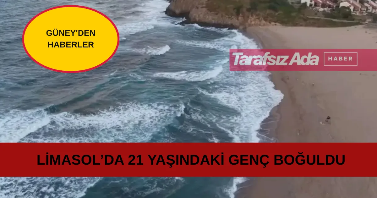 LİMASOL'DA DENİZE DALAN GENÇTEN ACI HABER